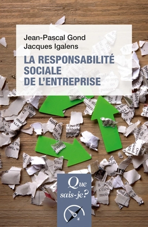 La responsabilité sociale de l'entreprise - Jean-Pascal Gond