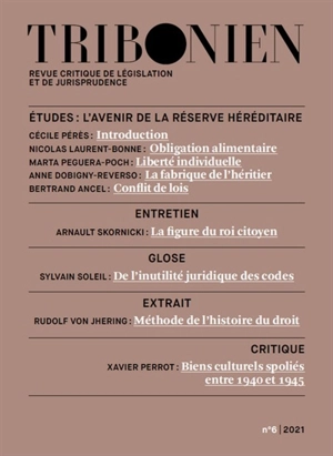 Tribonien : revue critique de législation et de jurisprudence, n° 6. Etudes : l'avenir de la réserve héréditaire