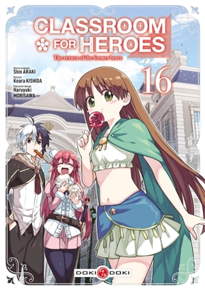 Classroom for heroes : the return of the former brave. Vol. 16 - Shin Araki