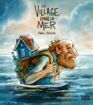 Le village dans la mer - Félix Girard