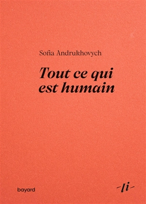 Tout ce qui est humain - Sofia Andrukhovych