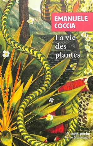 La vie des plantes : une métaphysique du mélange - Emanuele Coccia