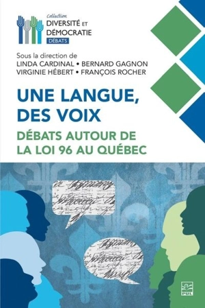 Une langue, des voix : Débats autour de la loi 96 au Québec