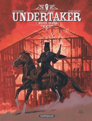 Undertaker. Vol. 7. Mister Prairie - Xavier Dorison