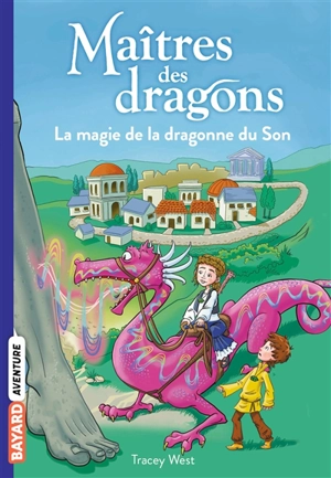 Maîtres des dragons. Vol. 16. La magie de la dragonne du son - Tracey West