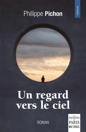 Un regard vers le ciel - Philippe Pichon