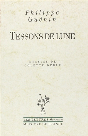 Tessons de lune - Philippe Guénin