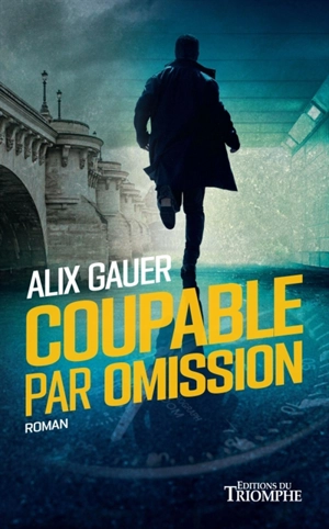Coupable par omission - Alix Gauer