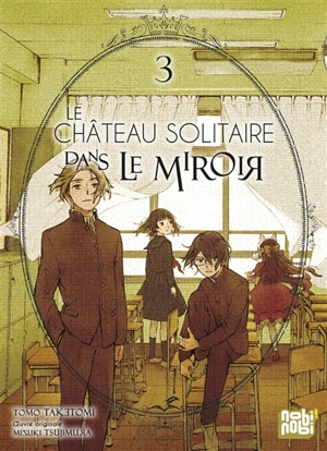 Le château solitaire dans le miroir. Vol. 3 - Mizuki Tsujimura