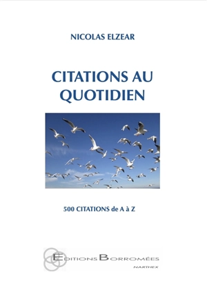 Citations au quotidien : 500 citations de A à Z