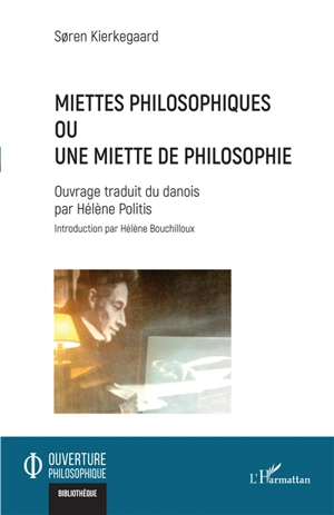 Miettes philosophiques ou Une miette de philosophie - Sören Kierkegaard