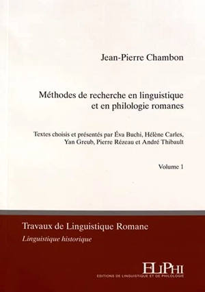 Méthodes de recherche en linguistique et en philologie romanes. Vol. 2 - Jean-Pierre Chambon