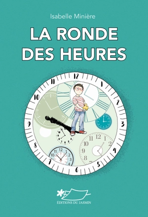 La ronde des heures - Isabelle Minière