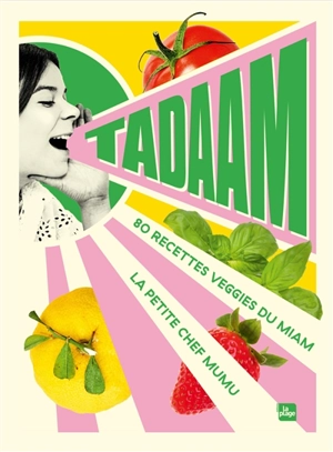 Tadaam : 80 recettes veggies du miam - La petite chef Mumu