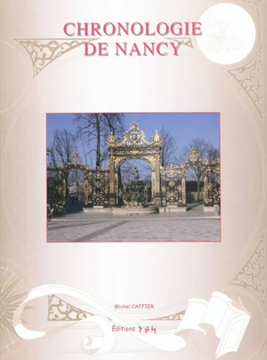 Chronologie de Nancy - Michel Caffier