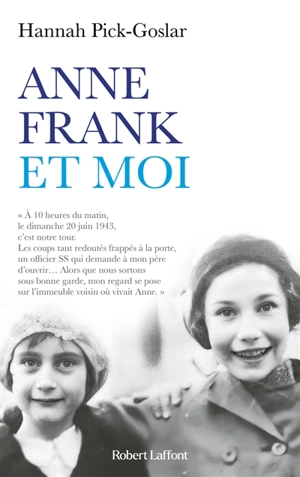 Anne Frank et moi - Hannah Pick-Goslar