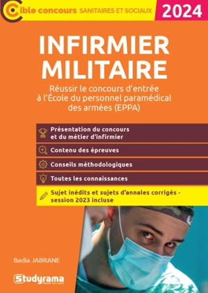 Infirmier militaire : réussir le concours d'entrée à l'Ecole du personnel paramédical des armées (EPPA) : 2024 - Badia Jabrane