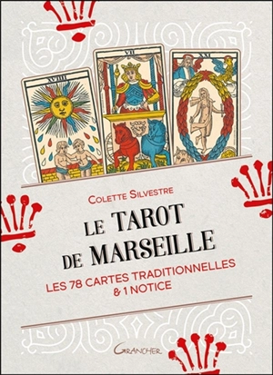 Le tarot de Marseille : les 78 cartes traditionnelles & 1 notice - Colette Silvestre