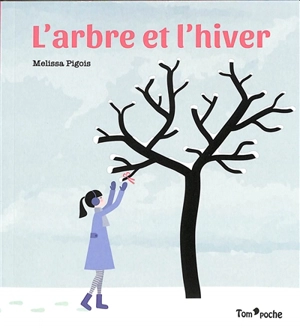 L'arbre et l'hiver - Melissa Pigois