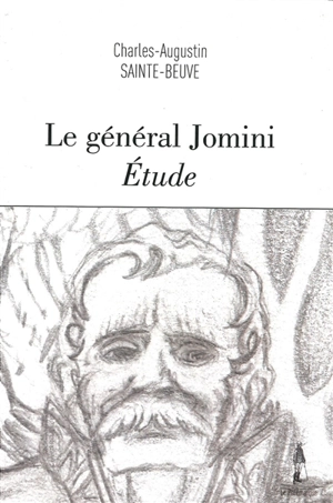 Le général Jomini : étude - Charles-Augustin Sainte-Beuve