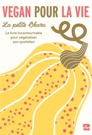 Vegan pour la vie : le livre incontournable pour végétaliser son quotidien - Marion Lagardette