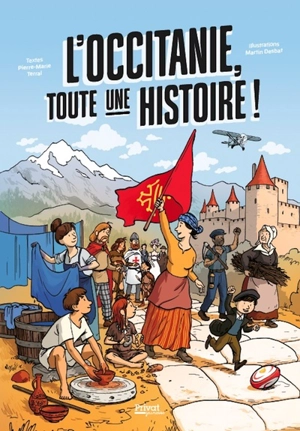 L'Occitanie, toute une histoire ! - Pierre-Marie Terral