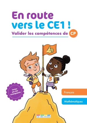 En route vers le CE1 ! : valider les compétences de CP : français, mathématiques - Mélanie Mettra