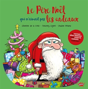 Le Père Noël qui n'aimait pas les cadeaux - Séverine de La Croix