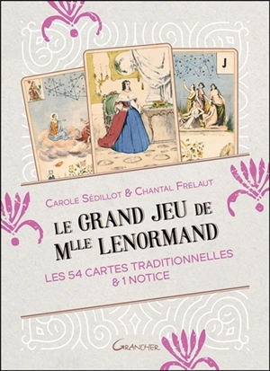 Le grand jeu de Mlle Lenormand : les 54 cartes traditionnelles & 1 notice - Carole Sédillot