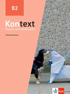 Kontext, Deutsch als Fremdsprache B2 : Intensivtrainer - Margret Rodi