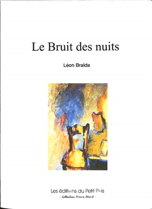 Le bruit des nuits - Léon Bralda