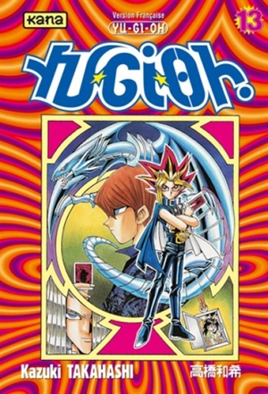 Yu-Gi-Oh !. Vol. 13 - Kazuki Takahashi