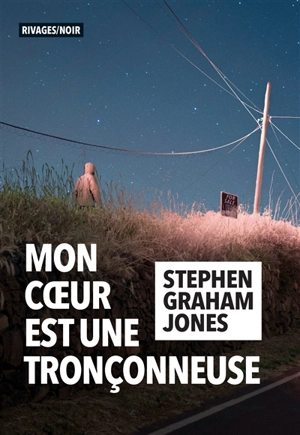 Mon coeur est une tronçonneuse - Stephen Graham Jones