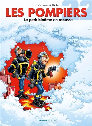 Les pompiers. Vol. 22. Le petit binôme en mousse - Christophe Cazenove