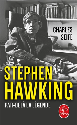 Stephen Hawking : par-delà la légende - Charles Seife