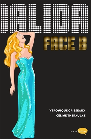 Dalida : face B - Véronique Grisseaux