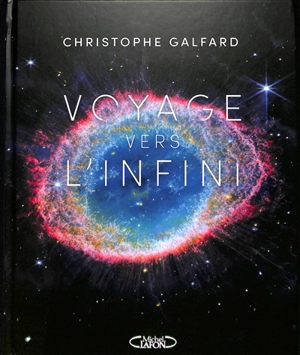 Voyage vers l'infini - Christophe Galfard