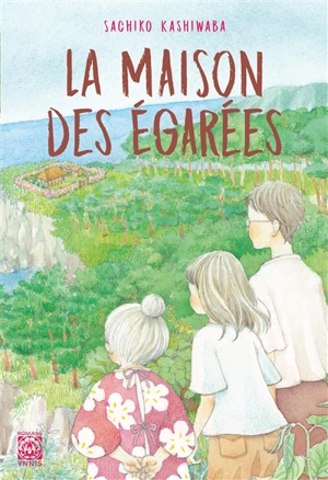 La maison des égarées - Sachiko Kashiwaba