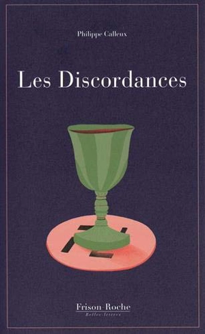 Les discordances - Philippe Calleux