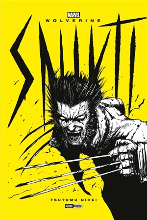 Wolverine : Snikt ! - Tsutomu Nihei