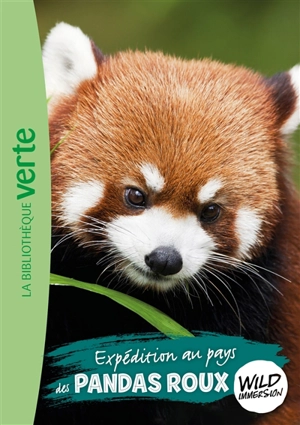 Wild immersion. Vol. 16. Expédition au pays des pandas roux - Pascal Ruter