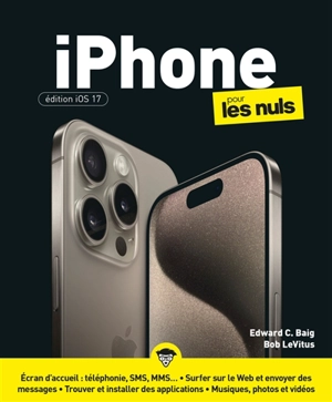 iPhone pour les nuls : édition iOS 17 - Edward C. Baig