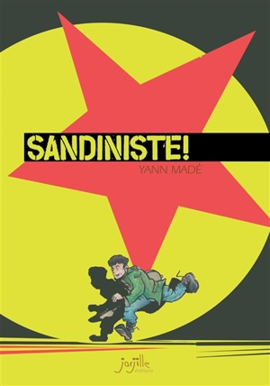 Sandiniste ! - Yann Madé