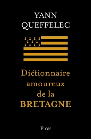 Dictionnaire amoureux de la Bretagne - Yann Queffélec