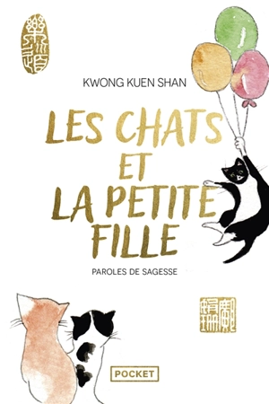 Les chats et la petite fille : paroles de sagesse - Kuenshan Kwong