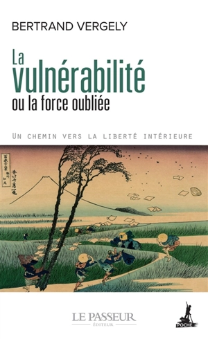 La vulnérabilité ou La force oubliée - Bertrand Vergely