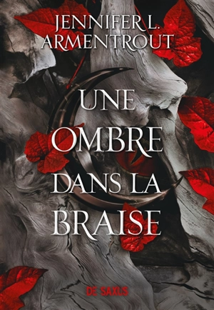 La chair et le feu. Vol. 1. Une ombre dans la braise - Jennifer L. Armentrout