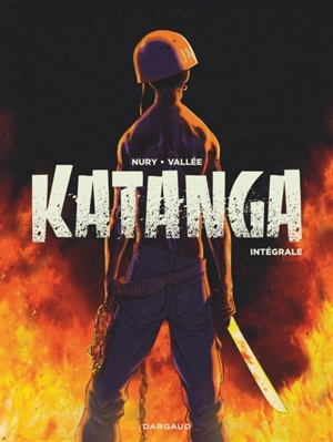 Katanga : intégrale - Fabien Nury