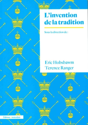 L'invention de la tradition