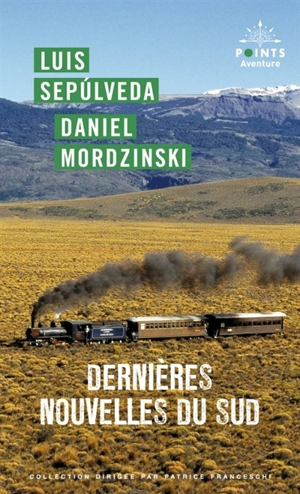 Dernières nouvelles du Sud - Luis Sepulveda